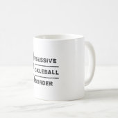 Zwangsstörung Pickleball-Geschenk Kaffeetasse (VorderseiteRechts)