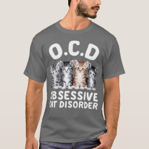 zwangsstörung Zwangsstörung bei Katzen T-Shirt