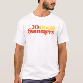 Zwanzig gute Sommer: Weiß T-Shirt (Vorderseite)