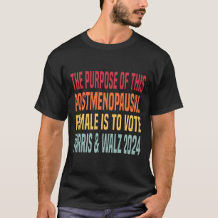 Zweck dieser Post Menopausal Weibliche Harri T-Shirt