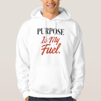 Zweck Ist Mein Treibstoff Inspirations-Hoodie Hoodie