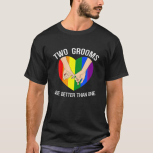 Zwei 2 Zimmer sind besser als ein Verlobtes LGBT G T-Shirt