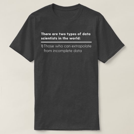 Zwei Arten von Datenwissenschaftlern - Data Scienc T-Shirt (Design vorne)