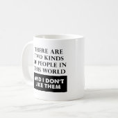 Zwei Arten von Hass Funny Mug Kaffeetasse (Vorderseite Links)