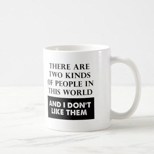 Zwei Arten von Hass Funny Mug Kaffeetasse (Rechts)