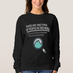 Zwei Arten Von Menschen Datenanalyst Datenwissensc Sweatshirt
