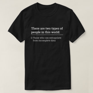 Zwei Arten von Personen - unvollständige Daten ext T-Shirt