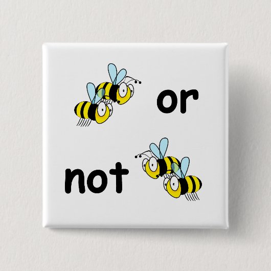 Zwei Bienen oder nicht zwei Bienen Button (Vorderseite)