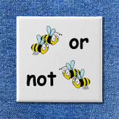 Zwei Bienen oder nicht zwei Bienen Button