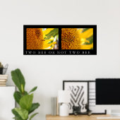 Zwei Bienen oder nicht zwei Bienen Poster (Heimbüro)