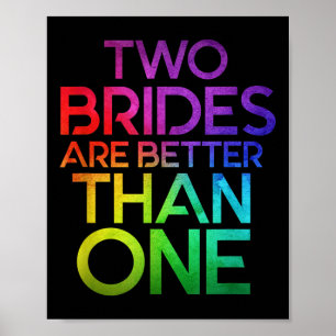 Zwei Bräute sind besser als ein lesbisches Hochzei Poster