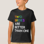 Zwei Bräute sind besser als ein T-Shirt Lesben Ba<br><div class="desc">Zwei Bachelorette sind besser als ein T-Shirt Lgbt Lesbian</div>