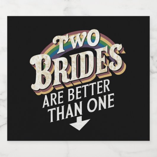 Zwei Bräute sind besser als eine lesbische Hochzei Bierflaschenetikett (Einzelnes Label)