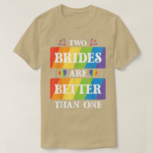 Zwei Brigaden sind besser als eine lesbische Hochz T-Shirt (Design vorne)
