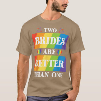Zwei Brigaden sind besser als eine lesbische Hochz T-Shirt