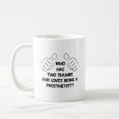 Zwei Daumen .. Prosthetin Kaffeetasse (Links)
