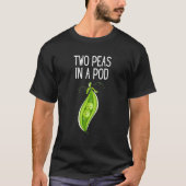 Zwei Erbsen in einem Pod Pea Peas in einem Pod T-Shirt (Vorderseite)