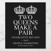 Zwei Königinnen machen ein Paar schwule Lesben Hoc Weinetikett (Einzelnes Label)