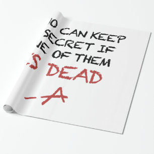 zwei können ein Geheimnis behalten, wenn eine von Geschenkpapier