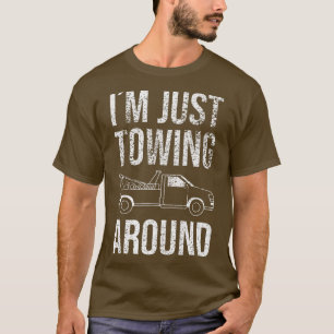 Zwei LKW-Fahrer Ich schleppte gerade um den LKW T-Shirt