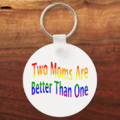 Zwei Mamas besser (Regenbogen) Schlüsselanhänger (Vorderseite)