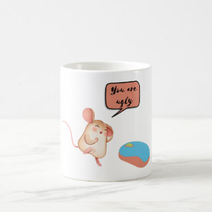 zwei Mäuse, du bist hässlich Kaffeetasse