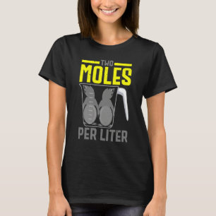 Zwei Mol pro Liter Mol Mol-Flüsterer Wissenschaft T-Shirt