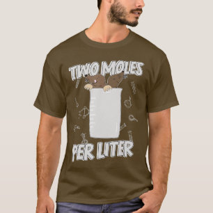 Zwei Moles Per Liter Chemie T-Shirt