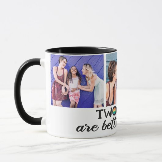 Zwei Mütter sind besser als das Foto einer Mutter Tasse (Links)