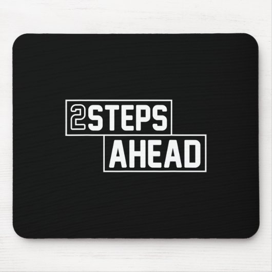 Zwei Schritte vor uns Mousepad (Vorne)