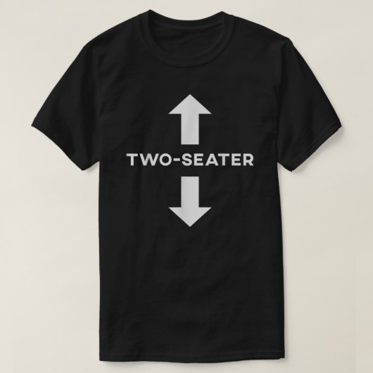 Zwei Sitzplätze Funny Two Seater Joke Männer Fraue T-Shirt (Design vorne)