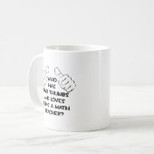 Zwei Thumbs und Lieben als Mathematiklehrer Kaffeetasse (Vorderseite Links)