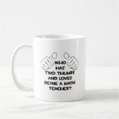 Zwei Thumbs und Lieben als Mathematiklehrer Kaffeetasse (Links)