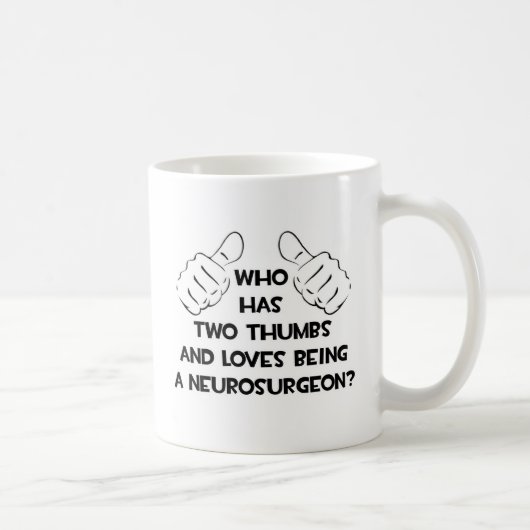 Zwei Thumbs und Lieben als Neurochirurg Kaffeetasse (Rechts)