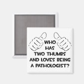 Zwei Thumbs und Lieben als Pathologe Magnet (Vorderseite/Rückseite)