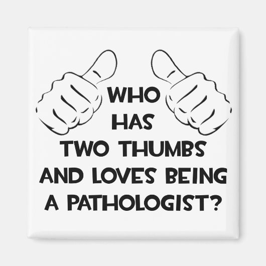 Zwei Thumbs und Lieben als Pathologe Magnet (Vorne)
