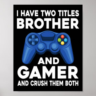 Zwei Titel Bruder und Gamer Video Games Game Poster