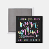 Zwei Titel Mama und Mimi und ich rock sie beide Magnet (Vorderseite/Rückseite)