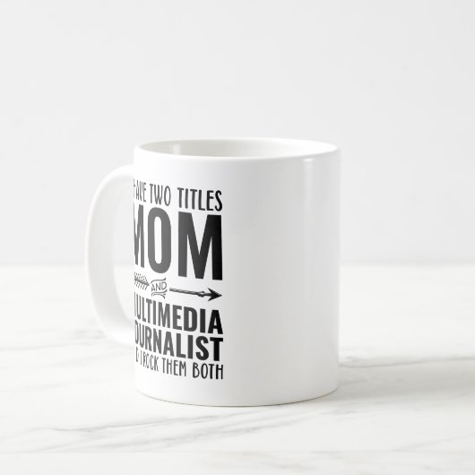 Zwei Titel Mama und Multimedia-Journalist Funny Kaffeetasse (Vorderseite Links)