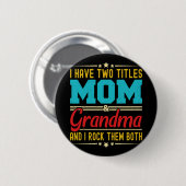 Zwei Titel Mama und Oma Funny Mother Day Button (Vorne & Hinten)