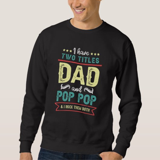Zwei Titel Rock sie beide Pop Pop Vater Väter Sweatshirt (Vorderseite)