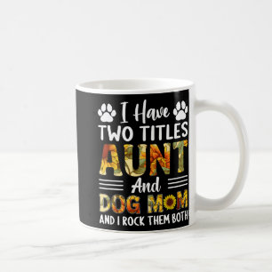 Zwei Titel Tante und Hund Mama Mütter Tag Sunfl Kaffeetasse