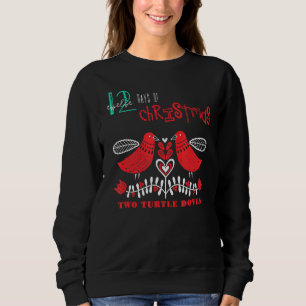 Zwei Turtle Doves Beliebte Ferien Idee Sweatshirt