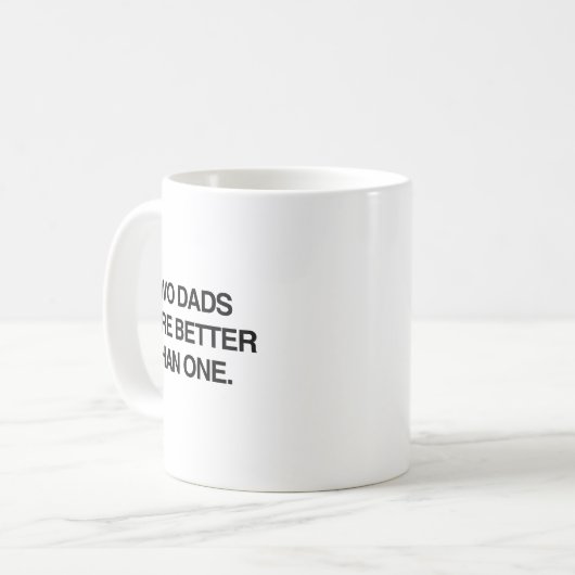 ZWEI VÄTER SIND BESSER ALS EINER KAFFEETASSE (Vorderseite Links)