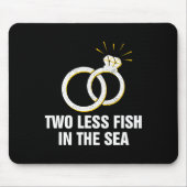 Zwei weniger Fische im Meer Hochzeit Pun Bride und Mousepad (Vorne)