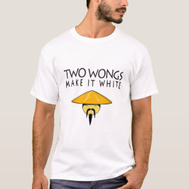 Zwei Wongs können es weiß machen T-Shirt