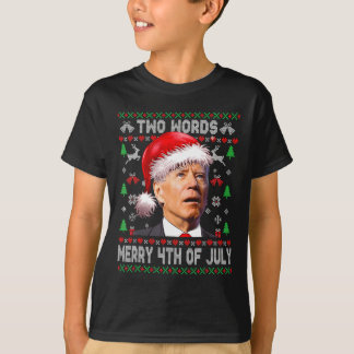 Zwei Worte frohe 4. Juli Joe Biden Weihnachten T-Shirt