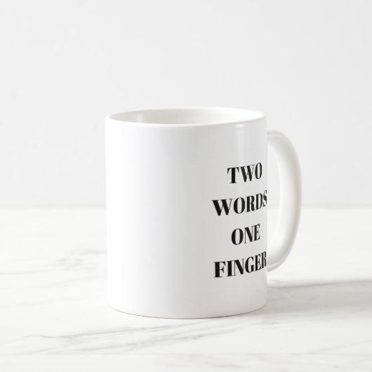 Zwei Wörter eine Finger-Spaß-Text-Sammlung Kaffeetasse (VorderseiteRechts)