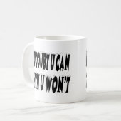 zweifelhaftes Motivierend Zitat Kaffeetasse (Vorderseite Links)