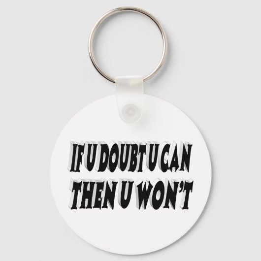 zweifelhaftes Motivierend Zitat Schlüsselanhänger (Vorderseite)